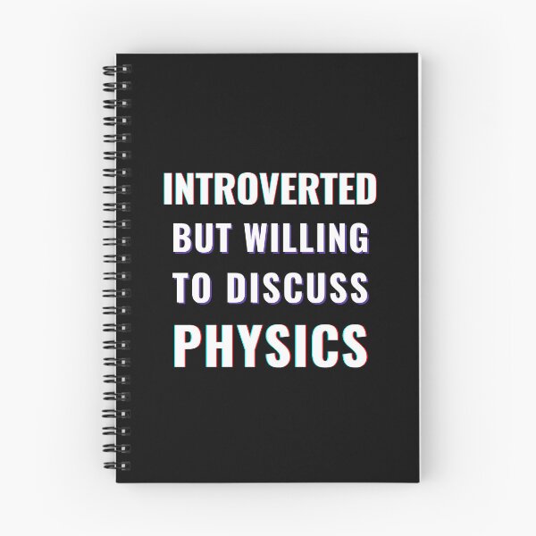 Item preview, Introverted but willing to discuss physics designed and sold by studiousmage.