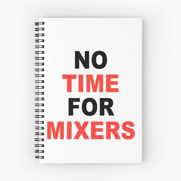 Item preview, No Time For Mixers designed and sold by Tamer ⭐⭐⭐⭐⭐.