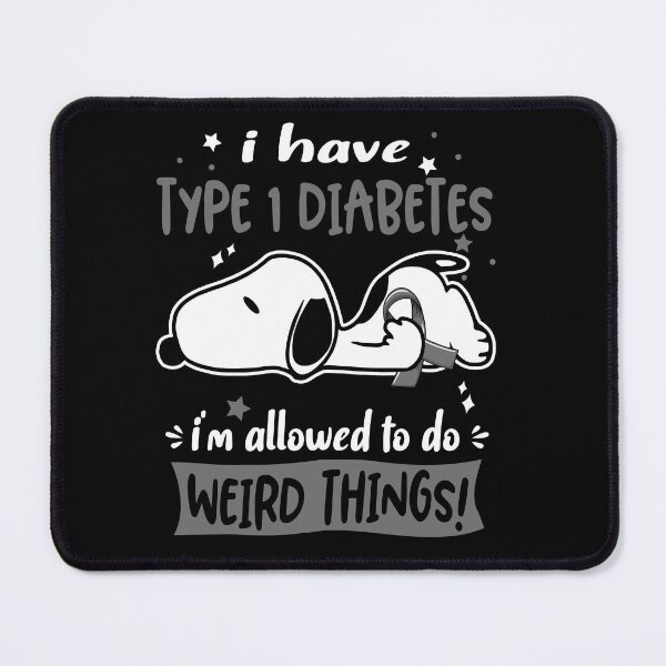 Item preview, I Have Type 1 Diabetes I Am Allowed To Do WEIRD THINGS!  designed and sold by Wlsnpeggy.
