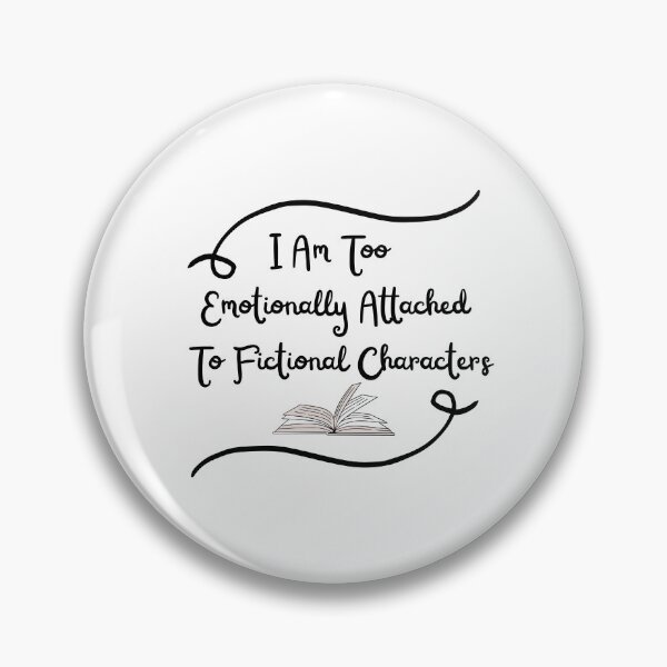 Item preview, I Am Too Emotionally Attached To Fictional Characters designed and sold by Chanchane Store.