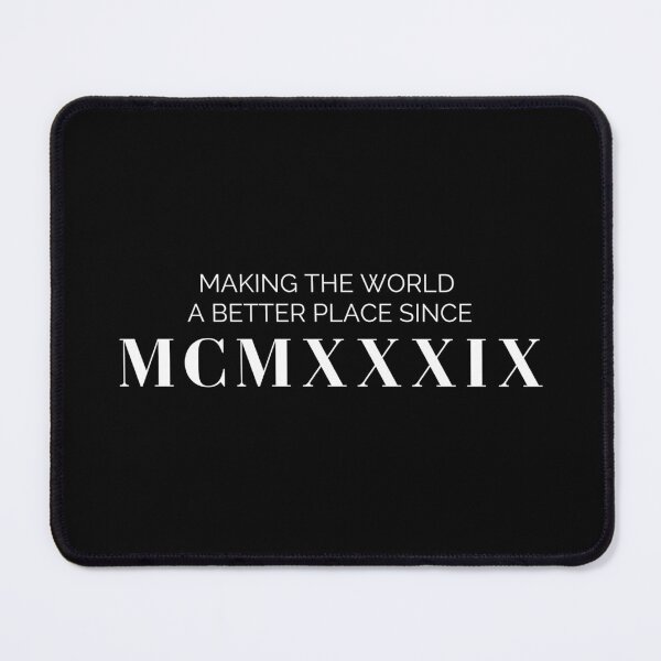 Item preview, Making the world a better place since 1939 (white font) designed and sold by my-wanderlustjo.