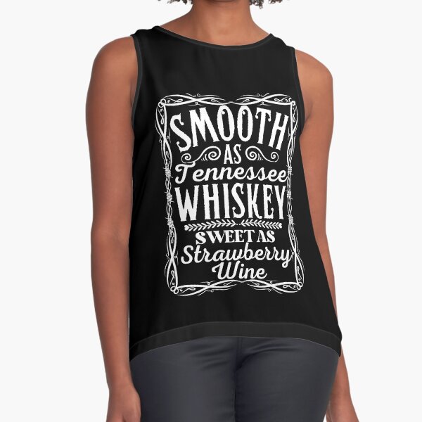 Smooth as Tennessee Whiskey Sleeveless Top for Sale by outlaw70