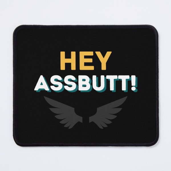 Item preview, Hey assbutt pocket designed and sold by HyperspaceHub.