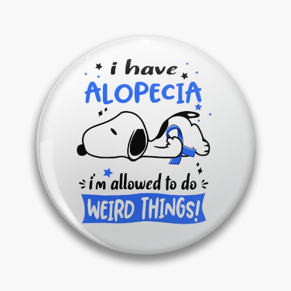 Item preview, I Have Alopecia I Am Allowed To Do WEIRD THINGS!  designed and sold by Wlsnpeggy.