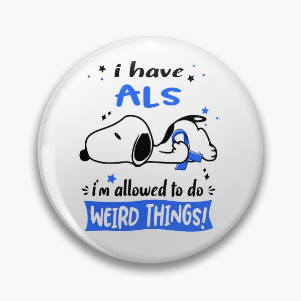 Item preview, I Have ALS I Am Allowed To Do WEIRD THINGS!  designed and sold by Wlsnpeggy.