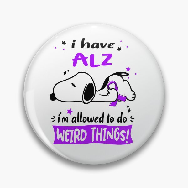 Item preview, I Have ALZ I Am Allowed To Do WEIRD THINGS!  designed and sold by Wlsnpeggy.