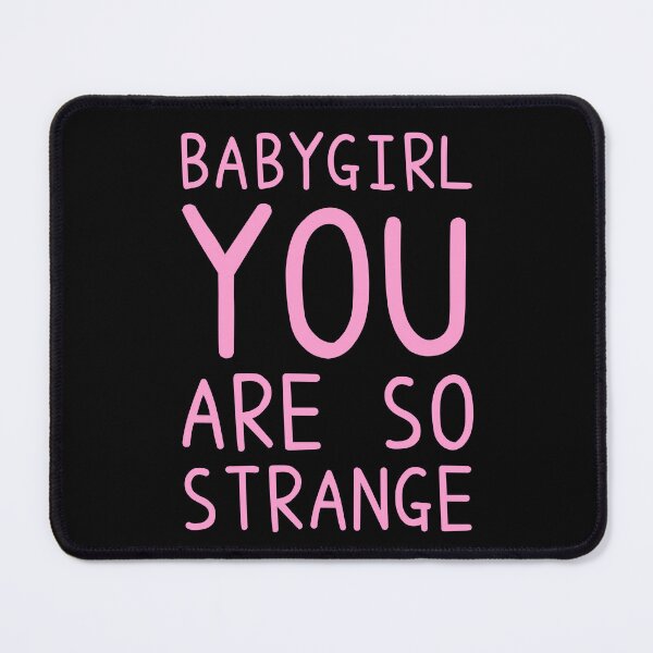 Item preview, baby girl you are so strange designed and sold by marjard.