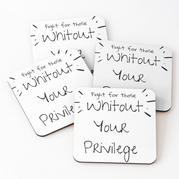 Item preview, fight for those without your privilege designed and sold by sdekbdr.