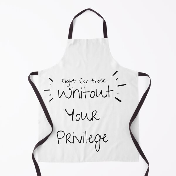 Item preview, fight for those without your privilege designed and sold by sdekbdr.