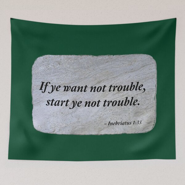 Item preview, If you don't want trouble, don't start trouble. designed and sold by Chemobius.