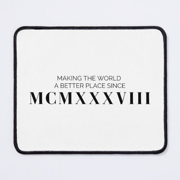 Item preview, Making the world a better place since 1938 (black font) designed and sold by my-wanderlustjo.