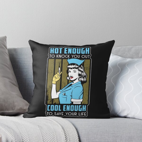 Item preview, Hot Enough To Work Nurse Girl Save Your Life designed and sold by ClamenTaon.