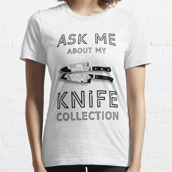 Funny Ask Me About My Knife Collection Knife Collector Ringneck