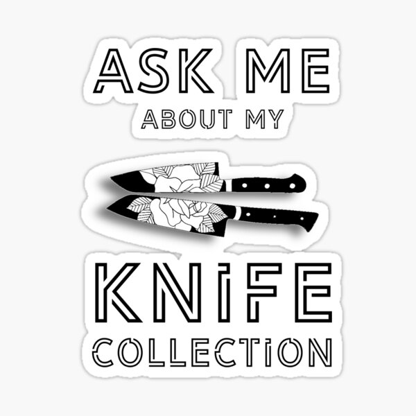 Funny Ask Me About My Knife Collection Knife Collector Ringneck