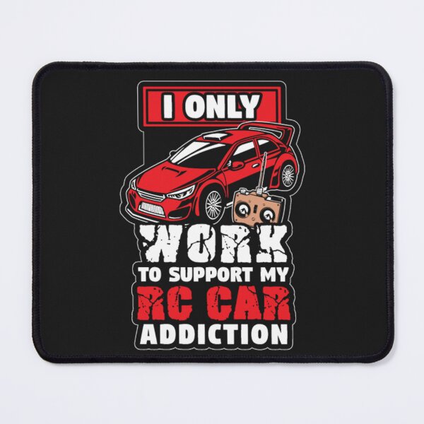 Item preview, I Only Work To Support radio Controlled cars Racing designed and sold by ClamenTaon.