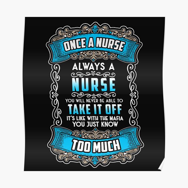 Once A Nurse Always Nurse Take It Off Poster By Senjitsumo Redbubble 