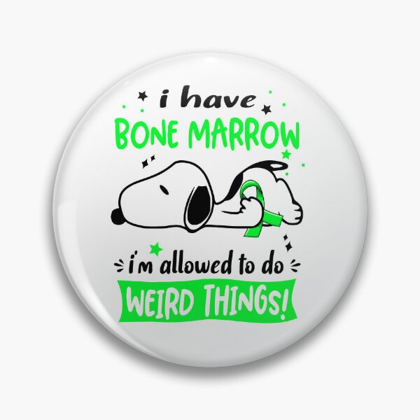 Item preview, I Have Bone Marrow I Am Allowed To Do WEIRD THINGS!  designed and sold by Wlsnpeggy.