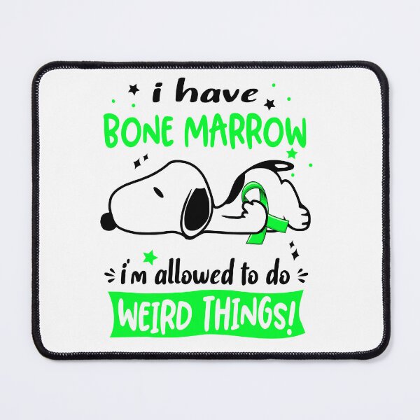 Item preview, I Have Bone Marrow I Am Allowed To Do WEIRD THINGS!  designed and sold by Wlsnpeggy.