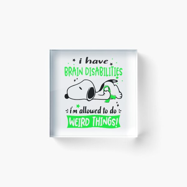 Item preview, I Have Brain Disabilities I Am Allowed To Do WEIRD THINGS! designed and sold by Wlsnpeggy.