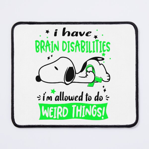 Item preview, I Have Brain Disabilities I Am Allowed To Do WEIRD THINGS! designed and sold by Wlsnpeggy.