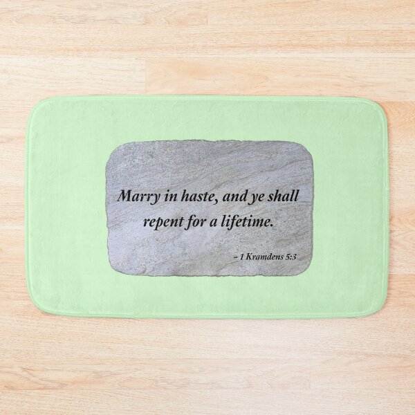 Item preview, Marry in haste, repent for a lifetime. designed and sold by Chemobius.