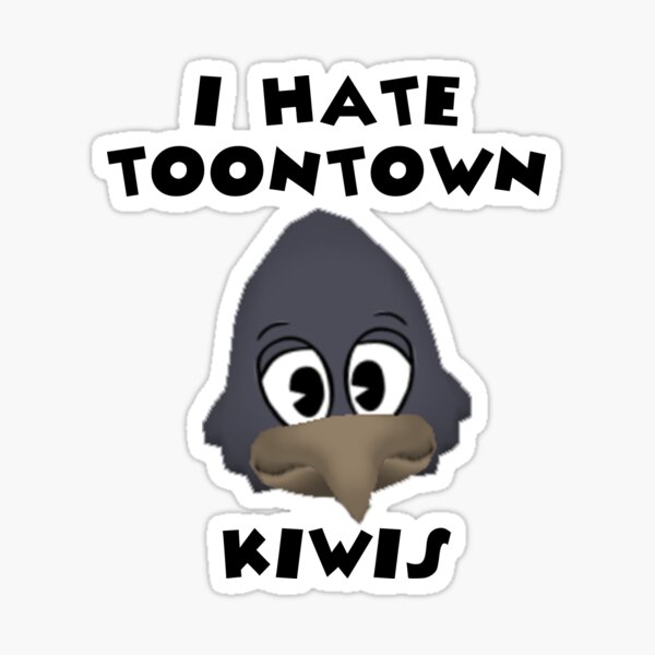 Item preview, I Hate Toontown Kiwis designed and sold by TooningAround.