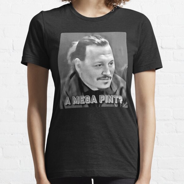 A Mega Pint? / Johnny Depp Essential T-Shirt