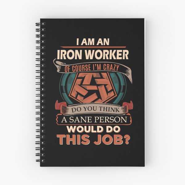 Item preview, Iron Worker T Shirt - Sane Person Gift Item Tee designed and sold by watkinsmat.