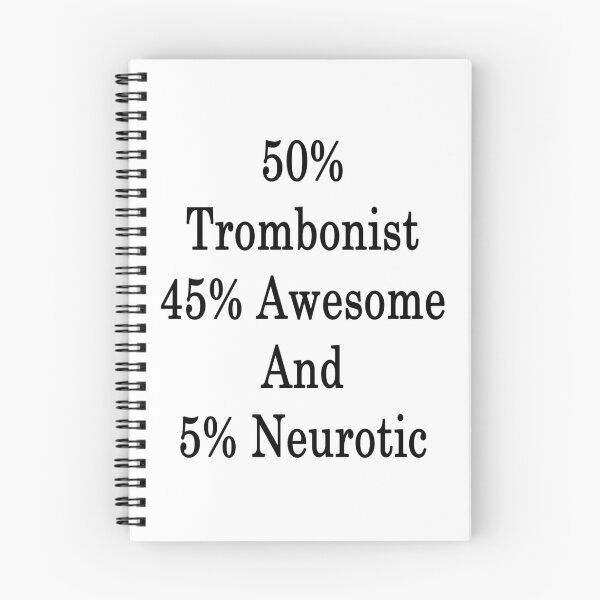 Item preview, 50% Trombonist 45% Awesome And 5% Neurotic  designed and sold by supernova23.