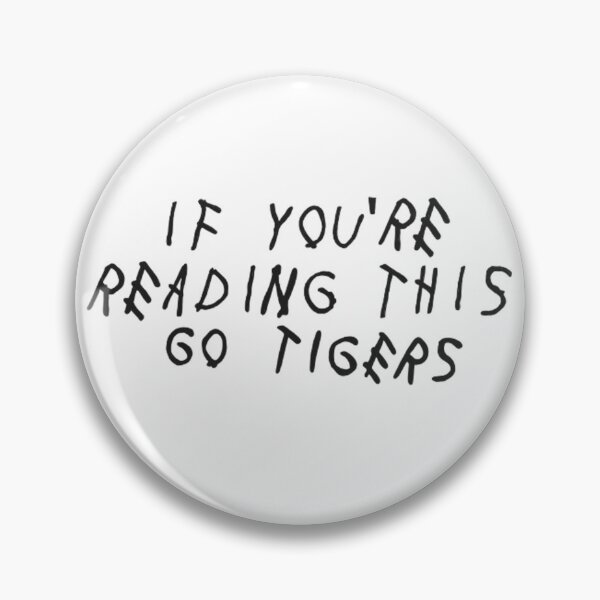 Item preview, If you're reading this go tigers designed and sold by Sophiemhayes.