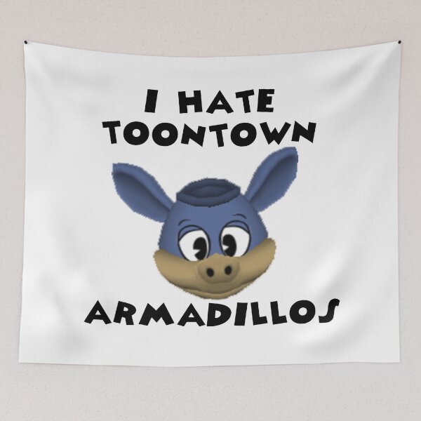 Item preview, I Hate Toontown Armadillos designed and sold by TooningAround.