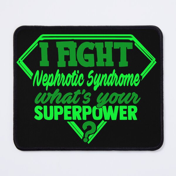 Item preview, I Fight Nephrotic Syndrome What's Your Superpower designed and sold by Kohend.