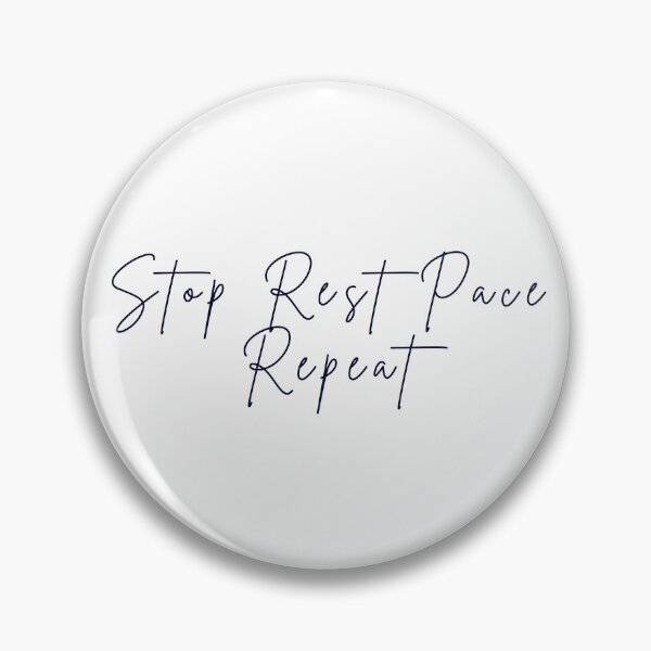 Item preview, Stop Rest Pace - Repeat designed and sold by Gretch21.