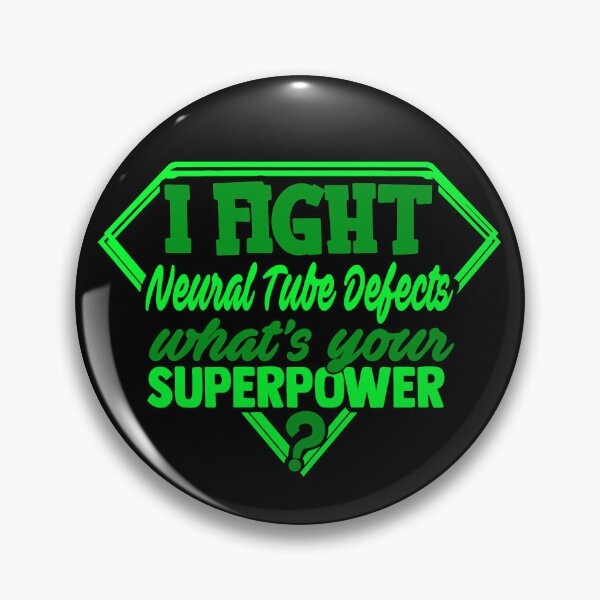 Item preview, I Fight Neural Tube Defects What's Your Superpower designed and sold by Kohend.