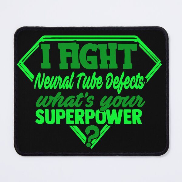 Item preview, I Fight Neural Tube Defects What's Your Superpower designed and sold by Kohend.