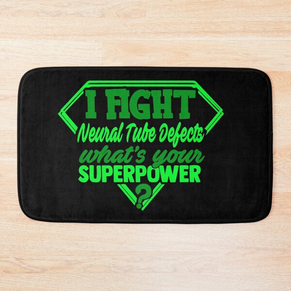 Item preview, I Fight Neural Tube Defects What's Your Superpower designed and sold by Kohend.