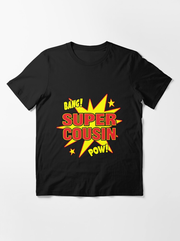 Super Cousin Funny Super Hero Power Classic T Shirt Essential T Shirt