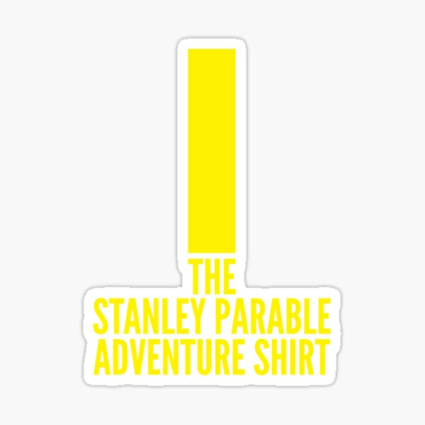 Stanley Parable Ultra Deluxe Bucket and Property of Stanley Sticker Sheet  6 × 4