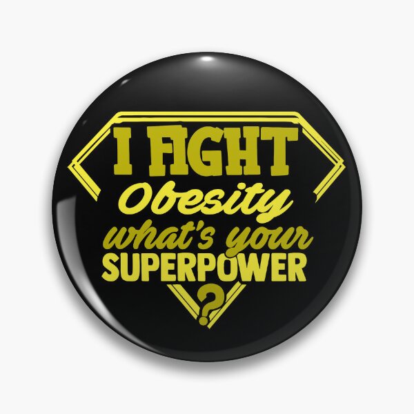Item preview, I Fight Obesity What's Your Superpower designed and sold by Kohend.
