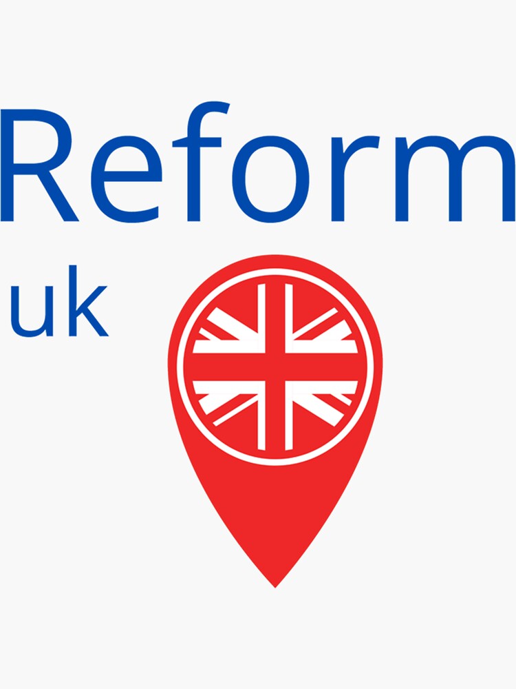 Reform Uk Party Great British Sticker For Sale By Soulspunk Redbubble