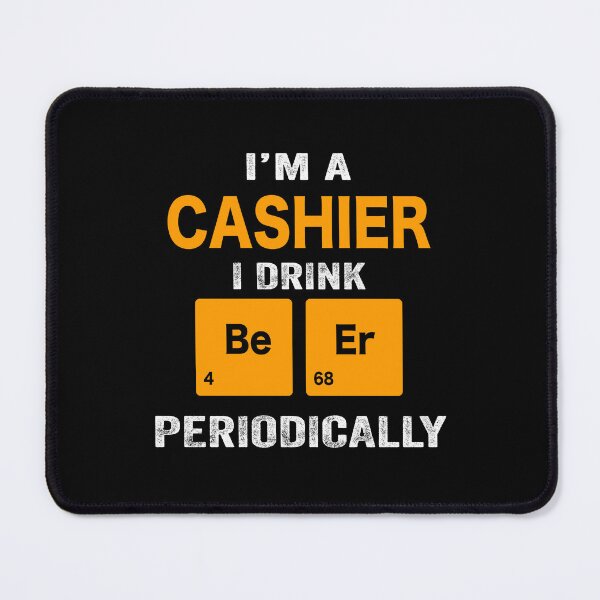 Item preview, Beer Drinker Gift, Funny Cashier Shirt, Cashier Gift, Cashier fathers day christmas gift Shirt, Beer Drinker Drink Beer Periodically designed and sold by xlnv.