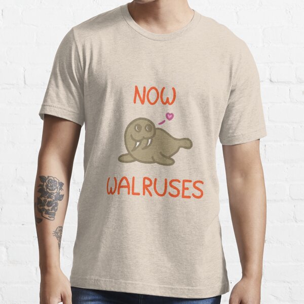 Now Walruses Essential T-Shirt