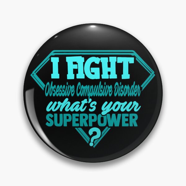 Item preview, I Fight Obsessive Compulsive Disorder What's Your Superpower designed and sold by Kohend.