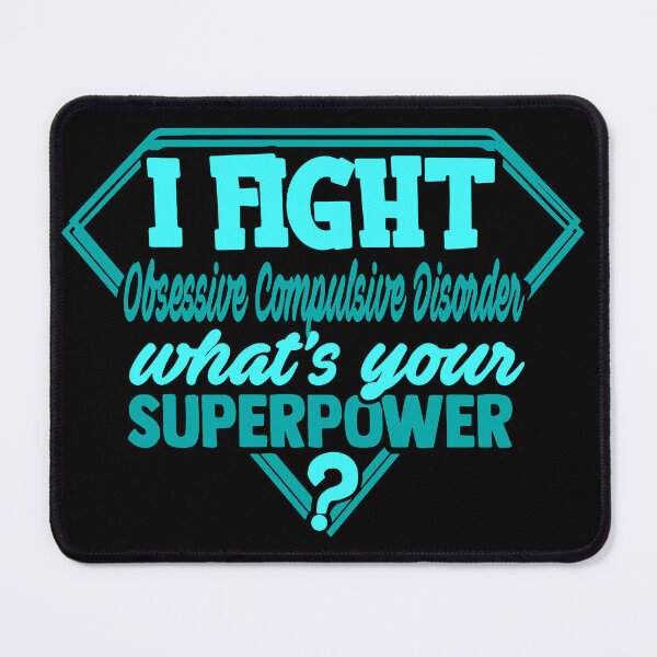 Item preview, I Fight Obsessive Compulsive Disorder What's Your Superpower designed and sold by Kohend.