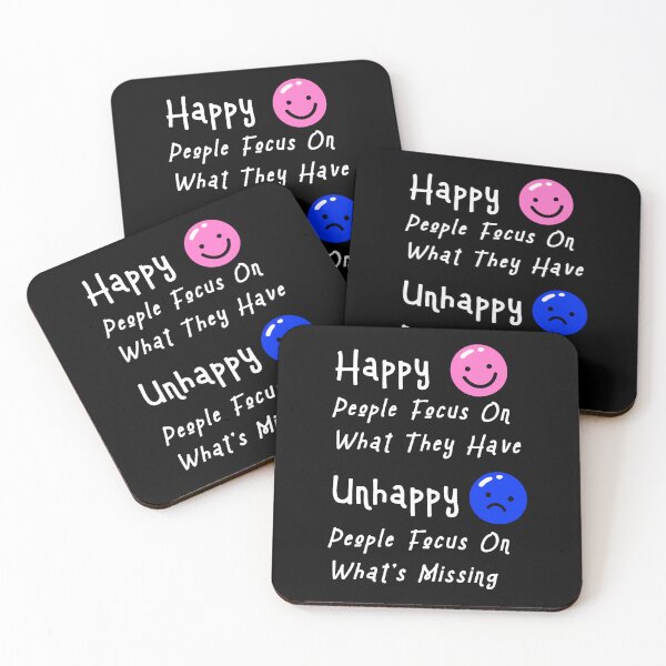 Item preview, Happy People Focus On What They Have, Unhappy People Focus On What's Missing! designed and sold by KathteeDesign.