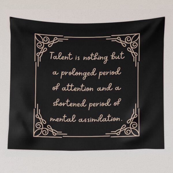 Item preview, Talent is nothing but a prolonged period of attention and a shortened period of mental assimilation. Constantin Stanislavski Quote designed and sold by violet-hope.
