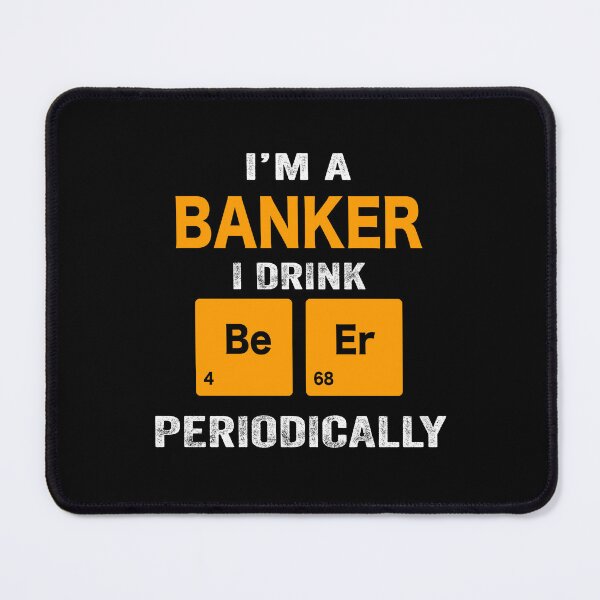 Item preview, Beer Drinker Gift, Funny banker Shirt, banker Gift, banker fathers day christmas gift Shirt, Beer Drinker Drink Beer Periodically designed and sold by xlnv.