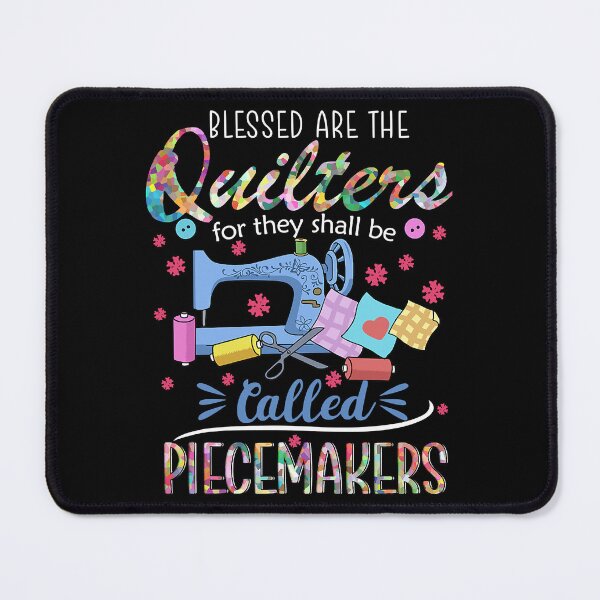 Item preview, Blessed Are The Quilters For They Shall Be Called Piecemakers designed and sold by adxota.