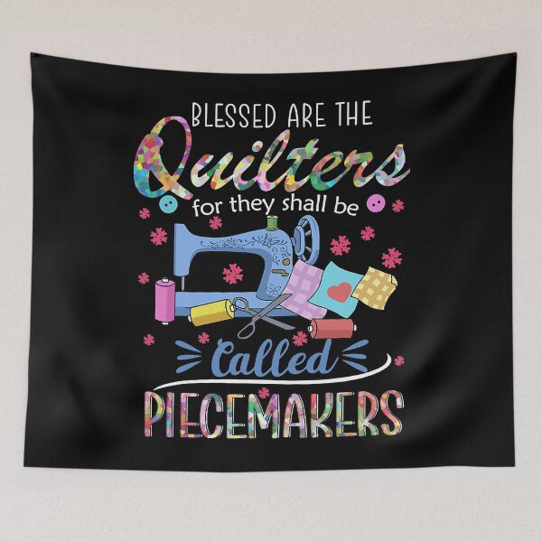 Item preview, Blessed Are The Quilters For They Shall Be Called Piecemakers designed and sold by adxota.