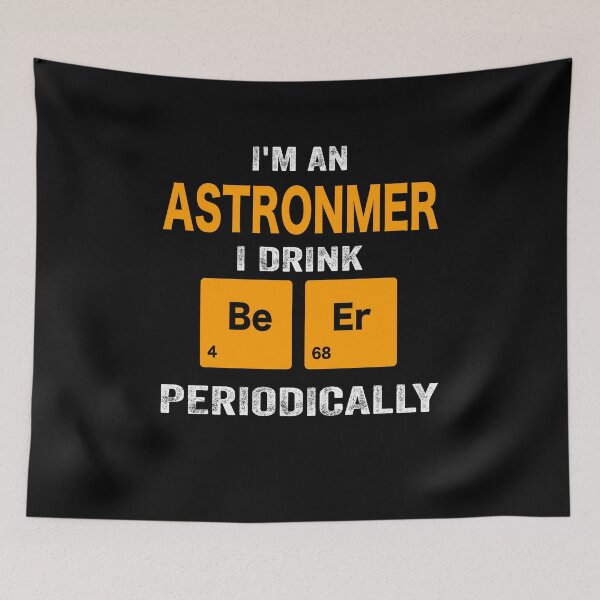 Item preview, Beer Drinker Gift, Funny astronmer Shirt, astronmer Gift, astronmer fathers day christmas gift Shirt, Beer Drinker Drink Beer Periodically designed and sold by xlnv.